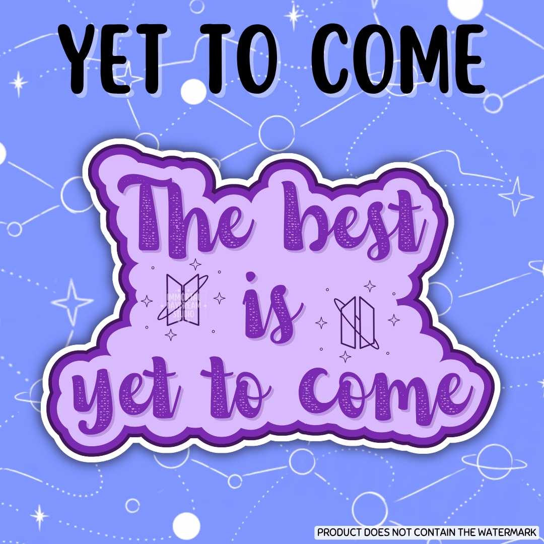 Yet To Come Sticker/Flat Magnet