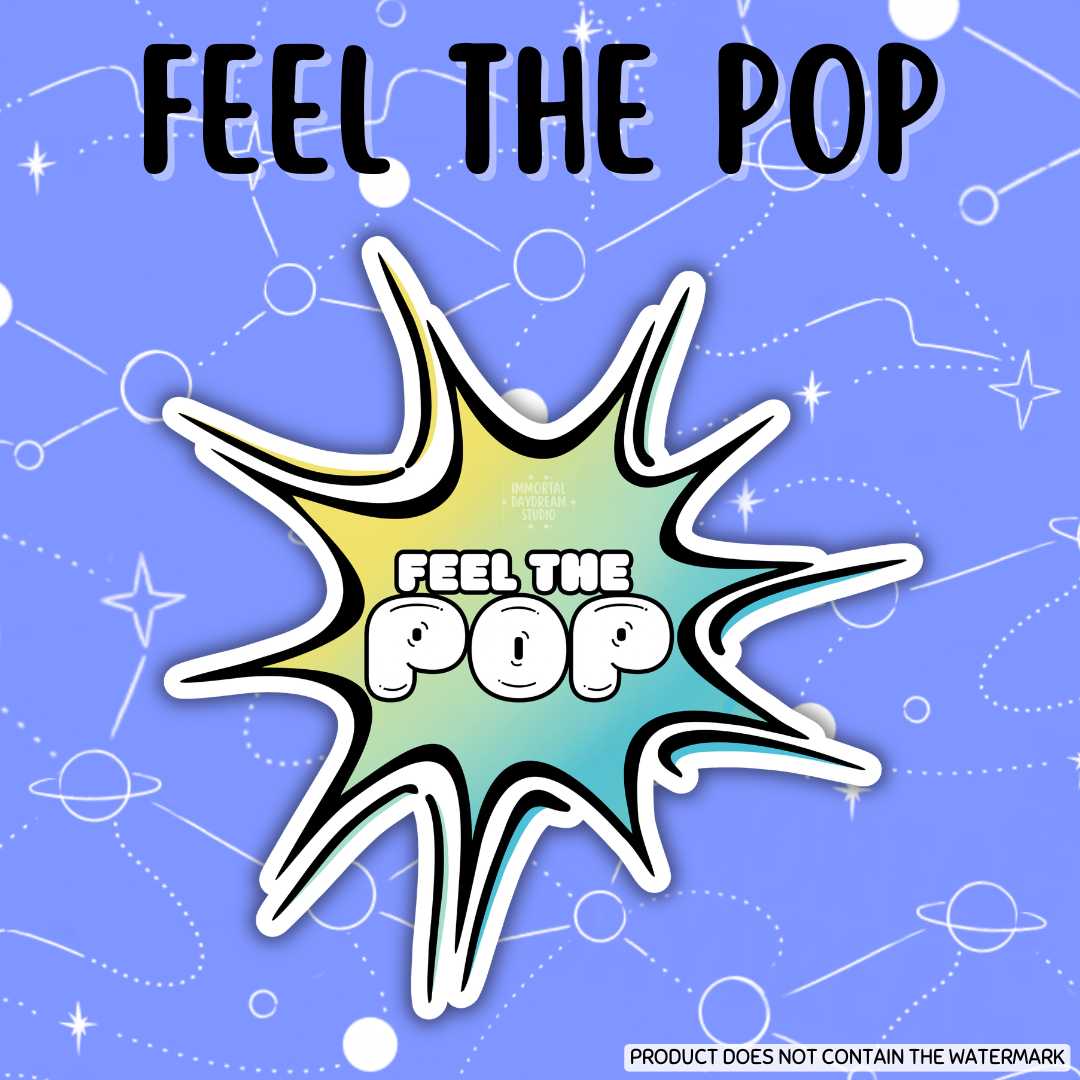 Feel the Pop Sticker
