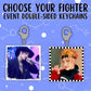 Choose Your Fighter: Leo Rappers Event Keychains