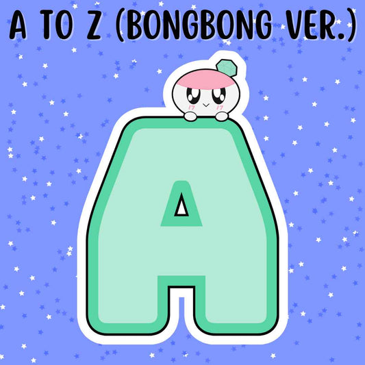 A to Z (BONGBONGEE Version)