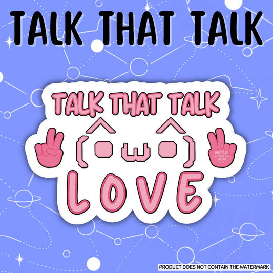 Talk That Talk Sticker/Flat Magnet