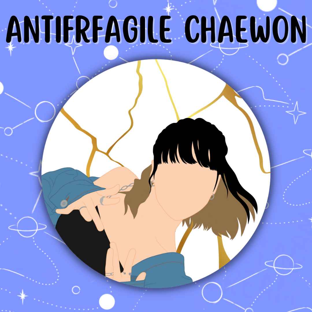 Antifragile Chaewon