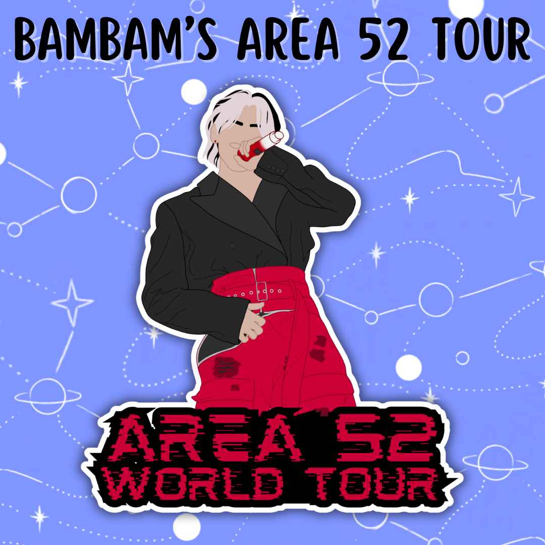 Bambam's AREA 52 Tour