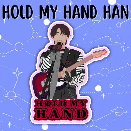 Hold My Hand Han